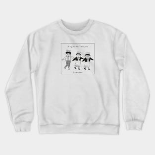 Be my fan then i'll be yours Crewneck Sweatshirt